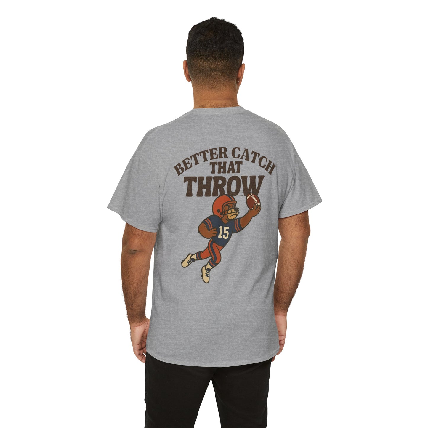 The “Better Catch That Throw” Tee