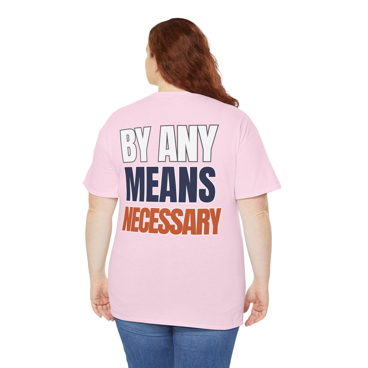 The "By Any Means Necessary" Tee