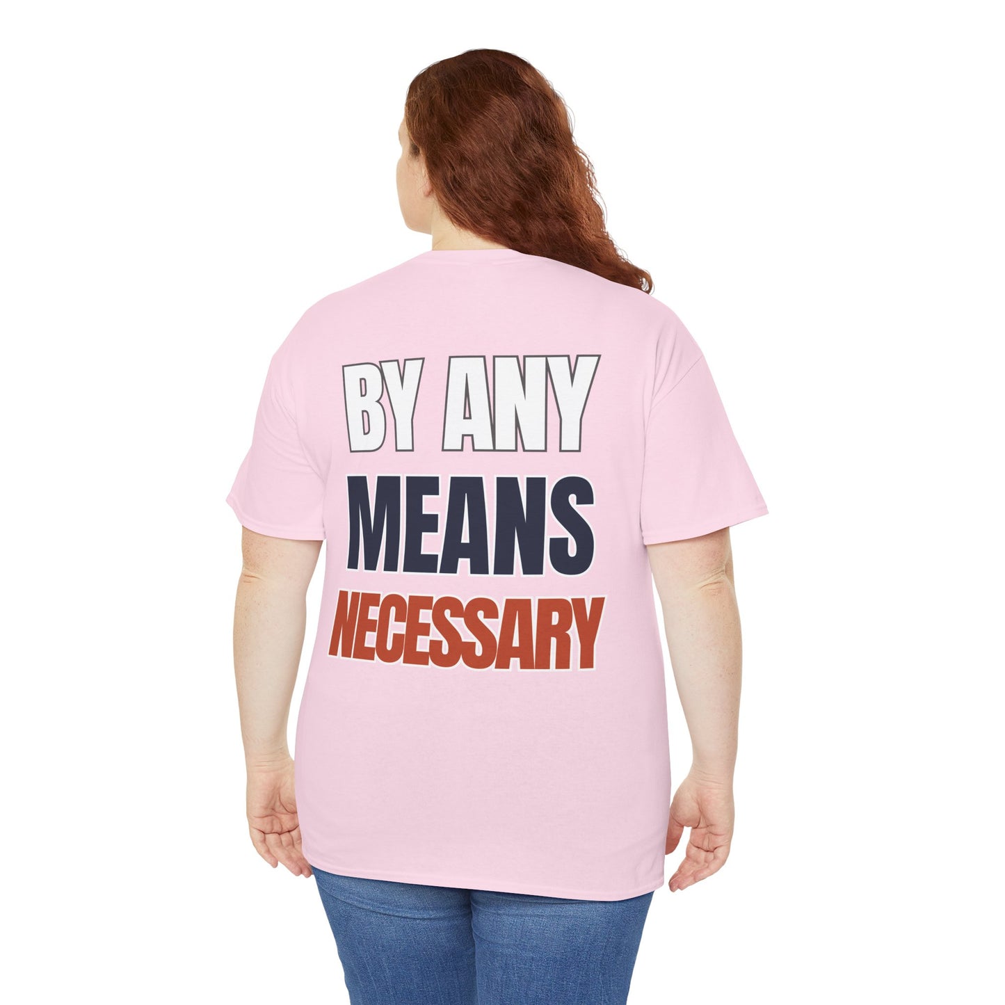The "By Any Means Necessary" Tee