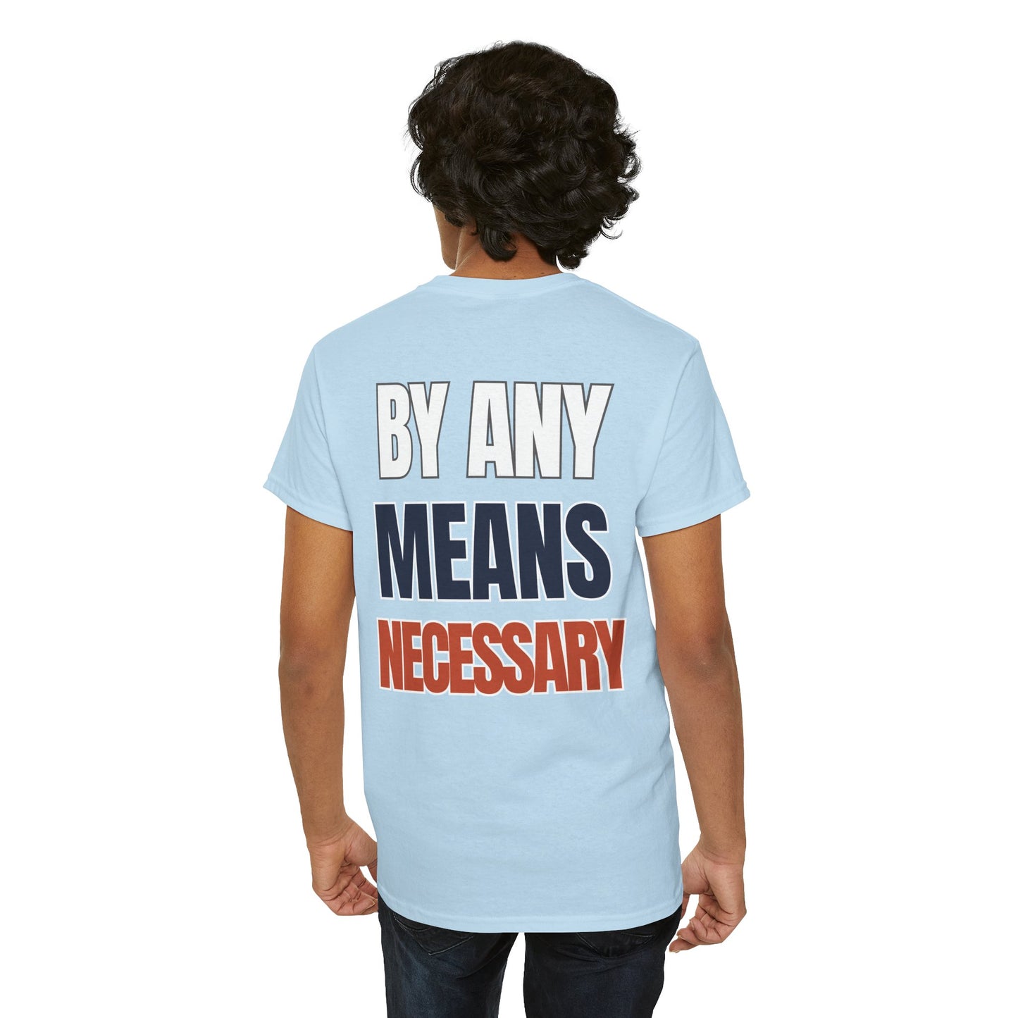 The "By Any Means Necessary" Tee