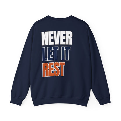 The "Never Let It Rest" Crewneck