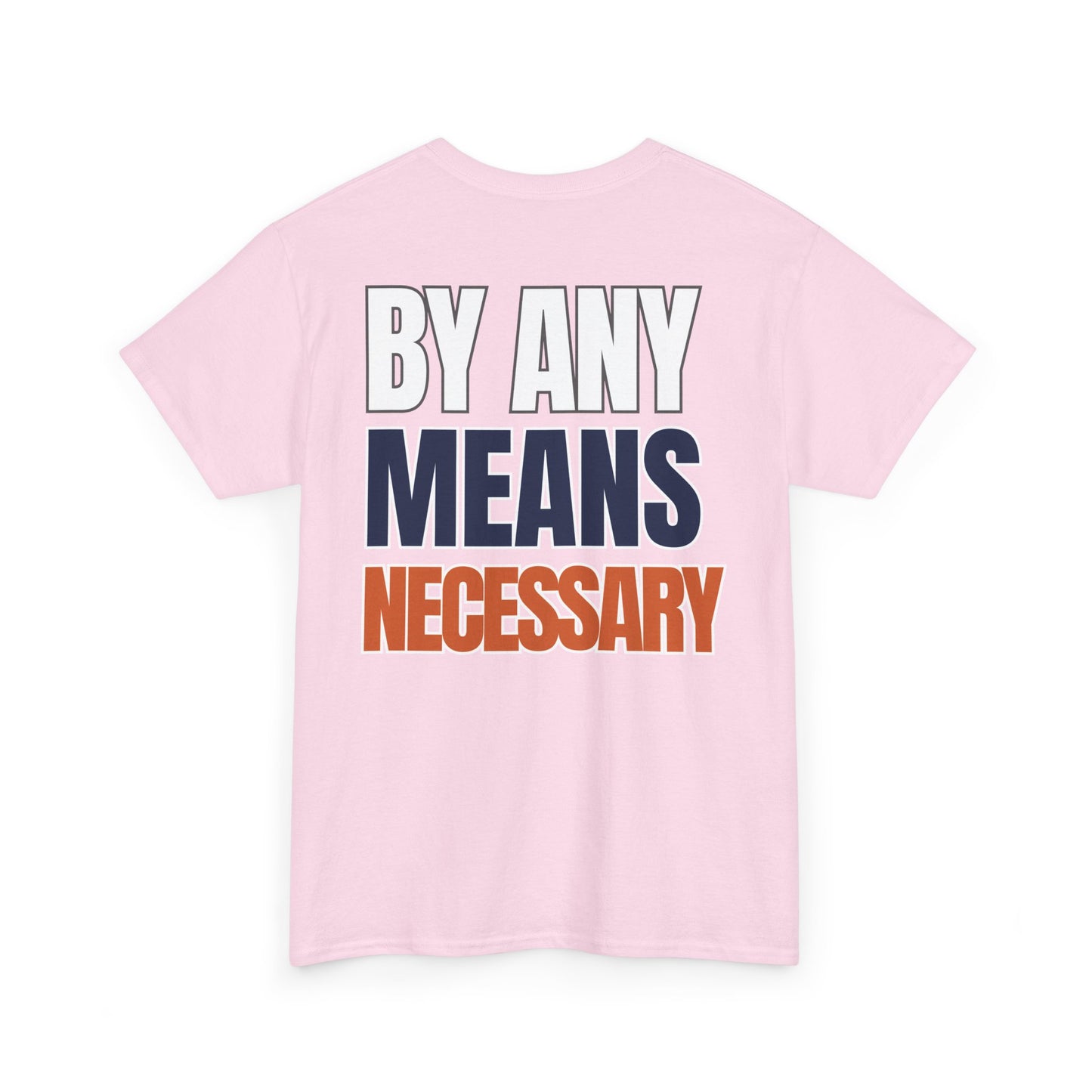 The "By Any Means Necessary" Tee