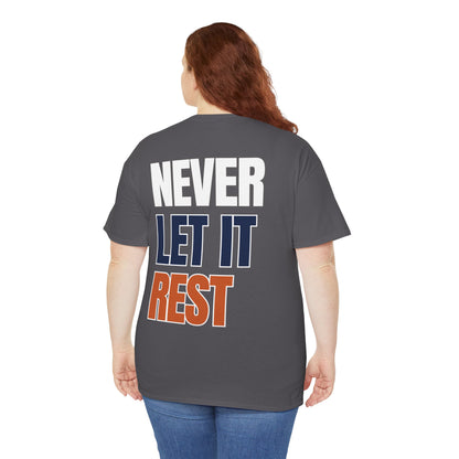 The "Never Let It Rest" Tee