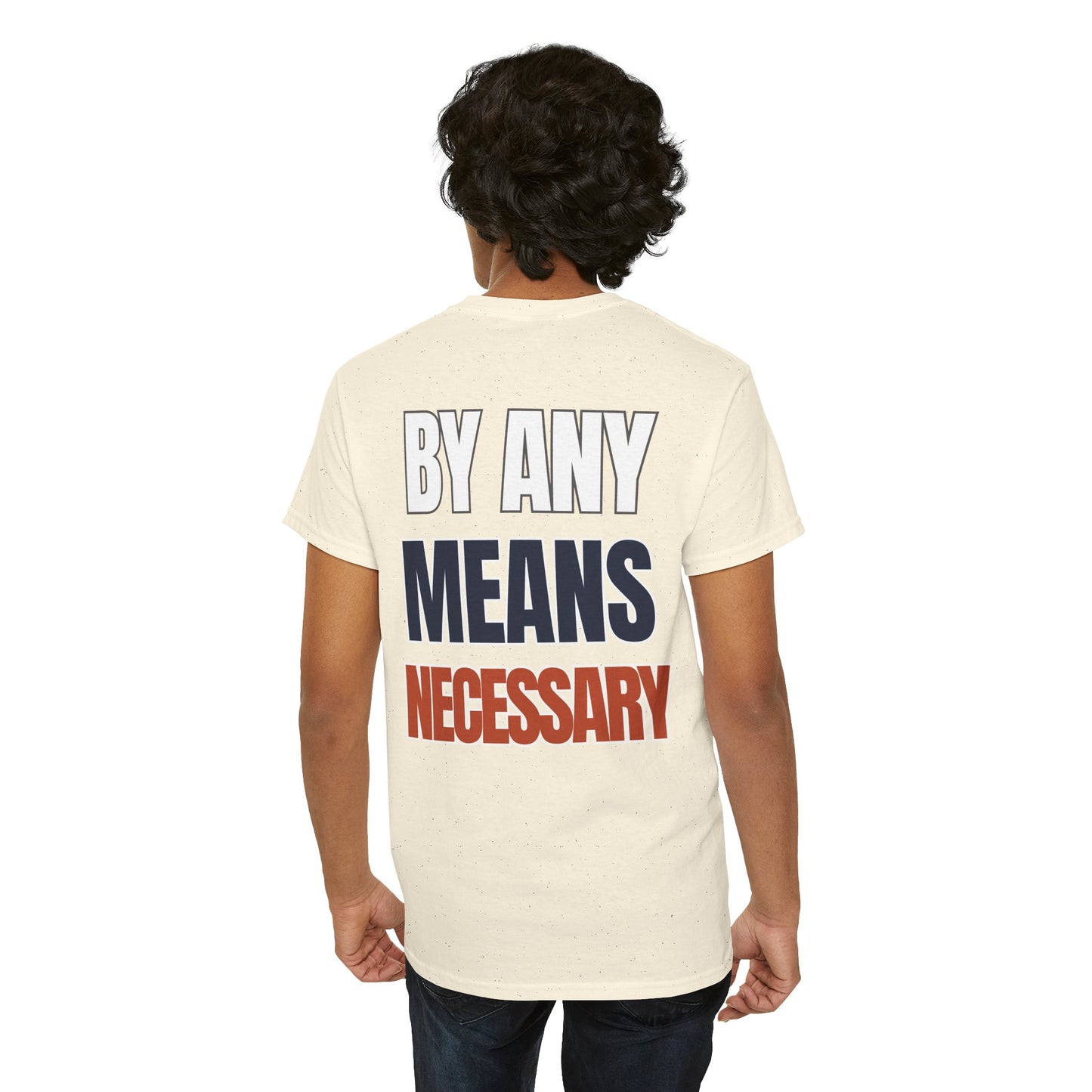 The "By Any Means Necessary" Tee