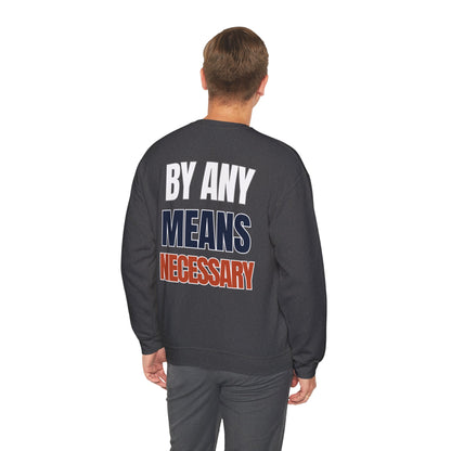 The "By Any Means Necessary" Crewneck