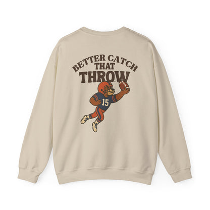 The "Better Catch That Throw" Crewneck