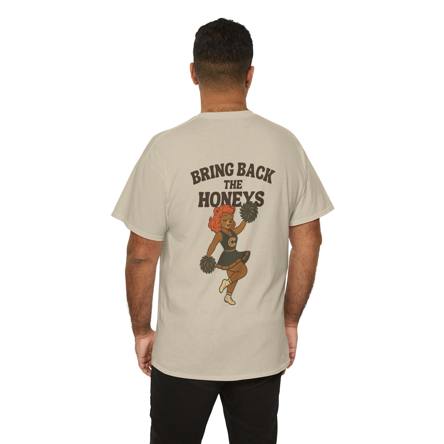 The "Bring Back The Honeys" Tee