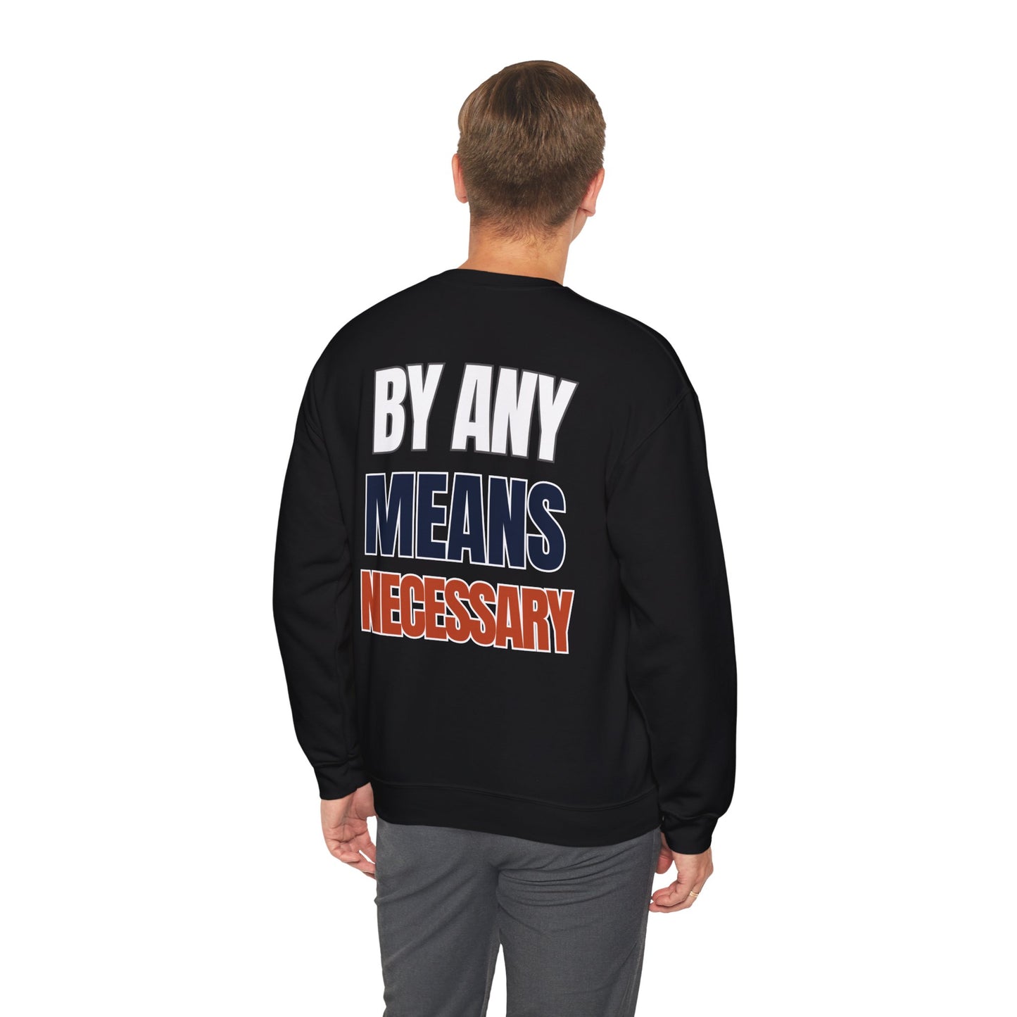 The "By Any Means Necessary" Crewneck