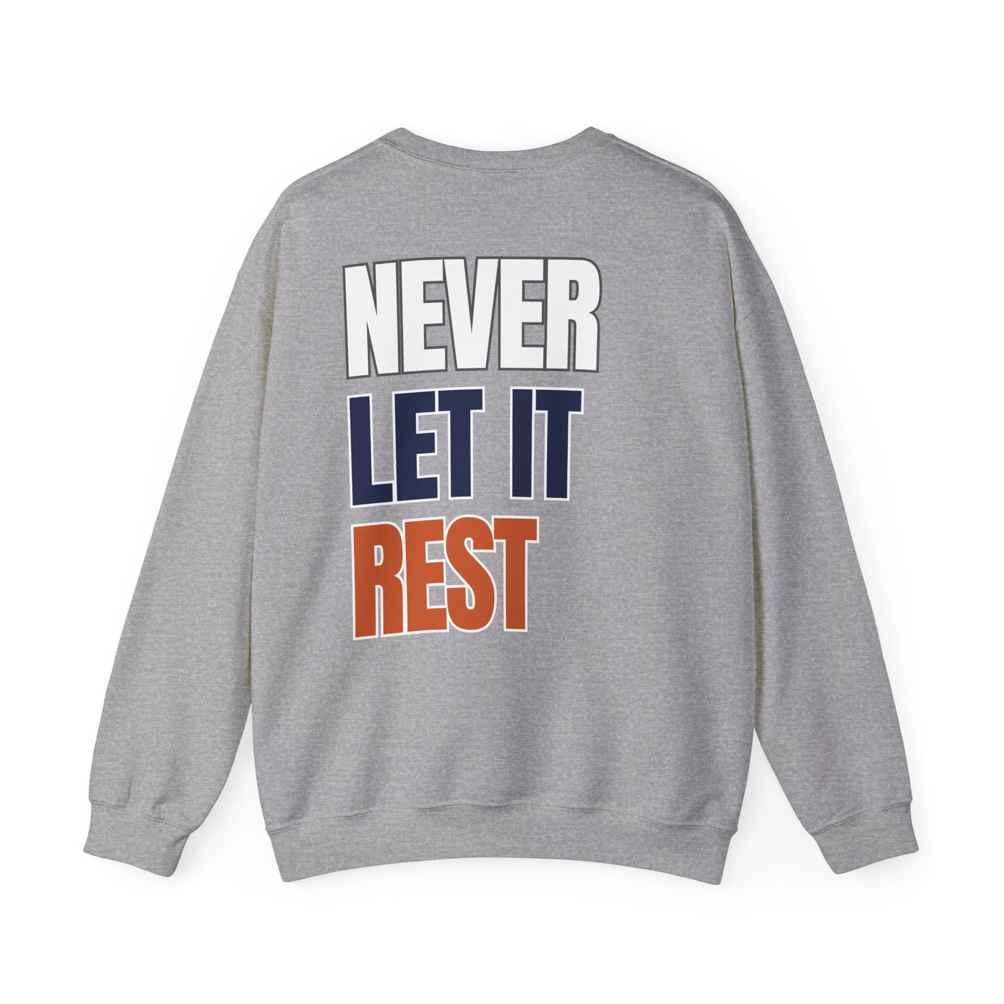 The "Never Let It Rest" Crewneck