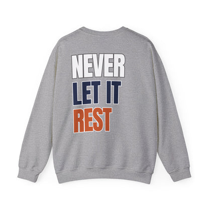 The "Never Let It Rest" Crewneck