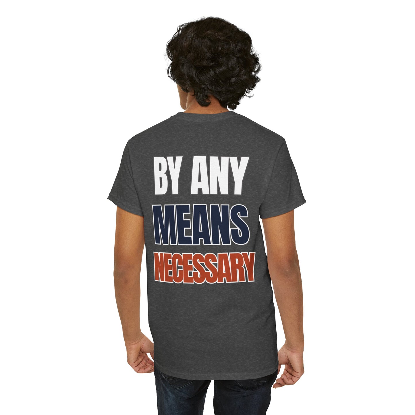 The "By Any Means Necessary" Tee