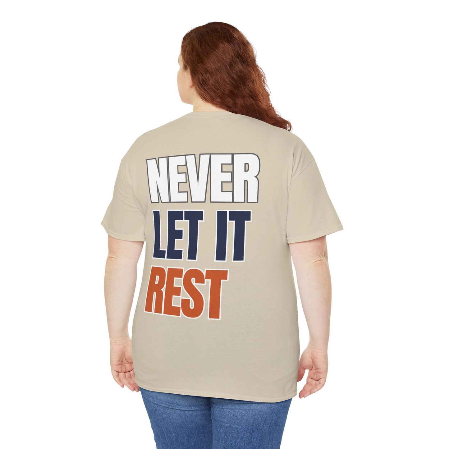 The "Never Let It Rest" Tee