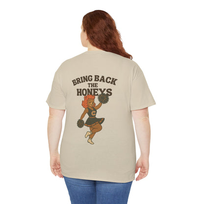 The "Bring Back The Honeys" Tee
