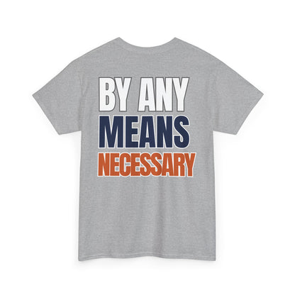 The "By Any Means Necessary" Tee