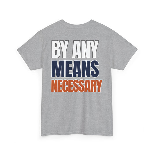 The "By Any Means Necessary" Tee