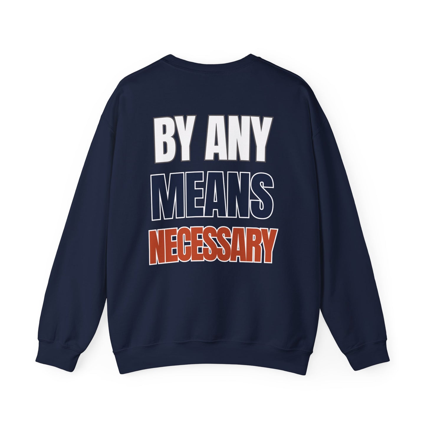 The "By Any Means Necessary" Crewneck