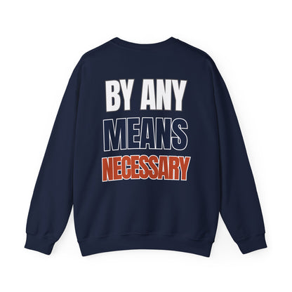 The "By Any Means Necessary" Crewneck
