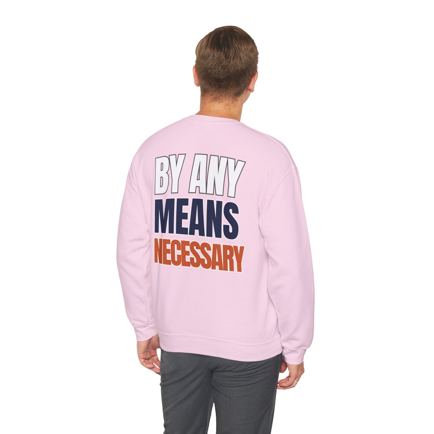 The "By Any Means Necessary" Crewneck