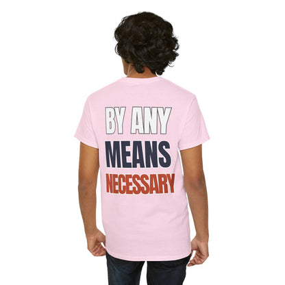 The "By Any Means Necessary" Tee
