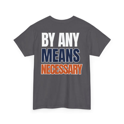 The "By Any Means Necessary" Tee