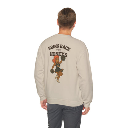 The "Bring Back the Honeys" Crewneck