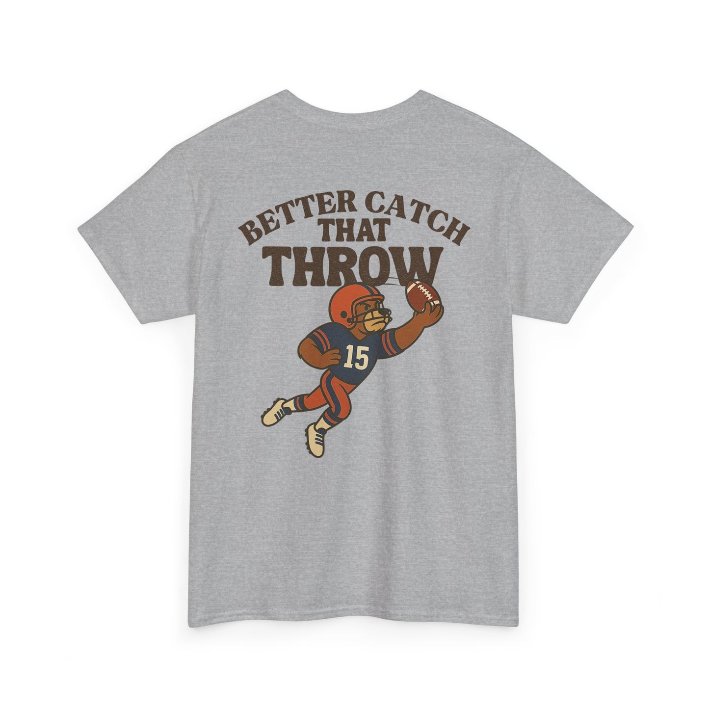 The “Better Catch That Throw” Tee