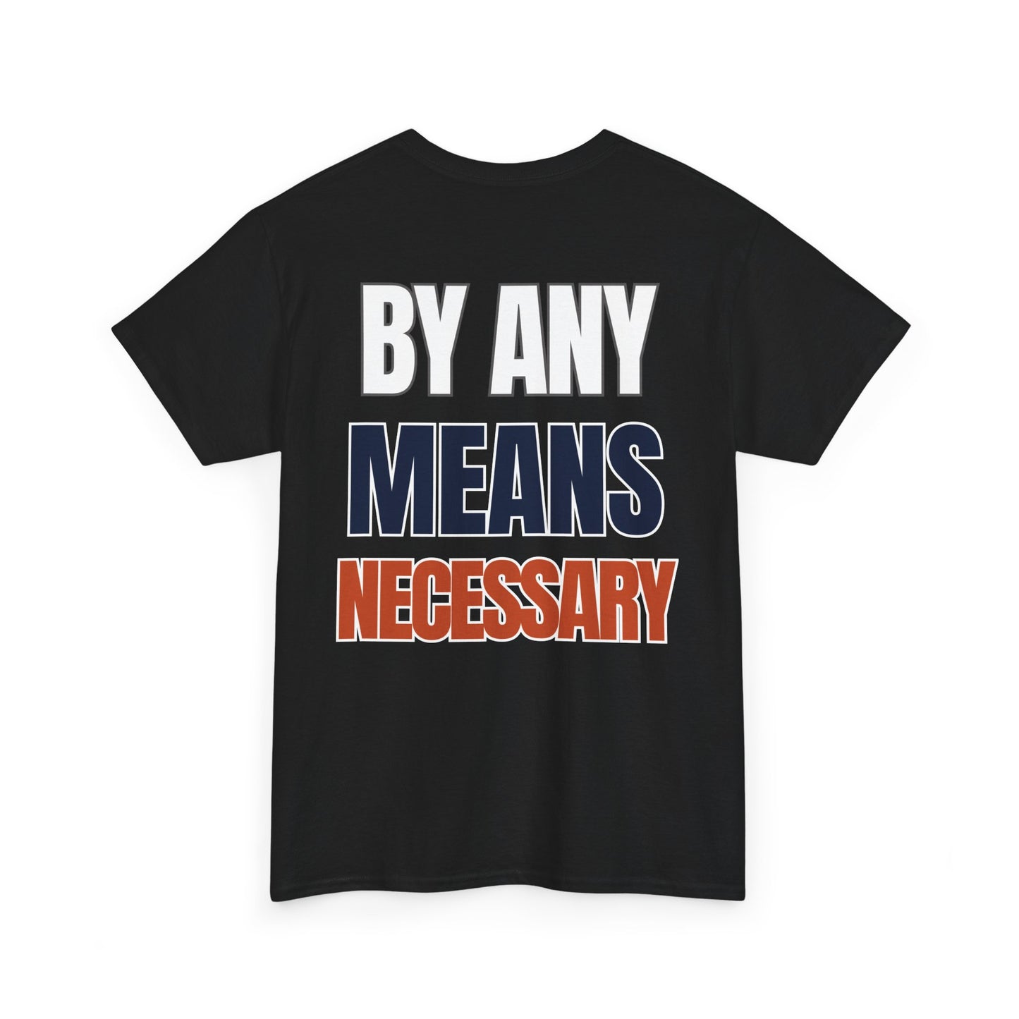 The "By Any Means Necessary" Tee