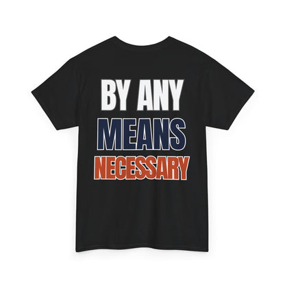 The "By Any Means Necessary" Tee