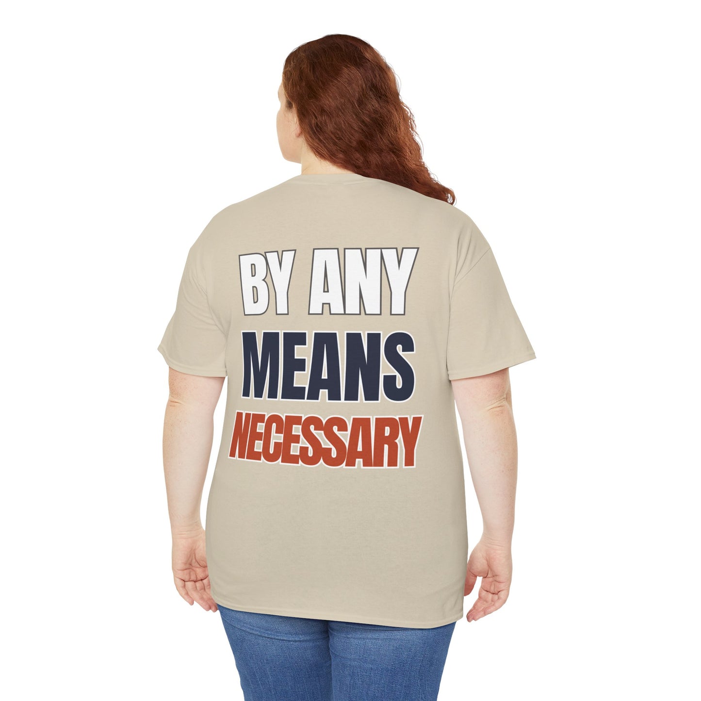 The "By Any Means Necessary" Tee