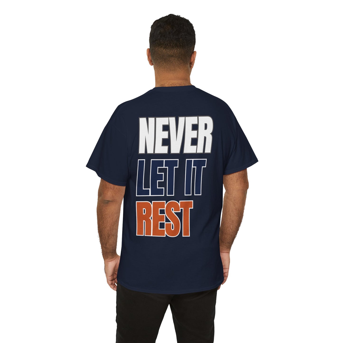 The "Never Let It Rest" Tee