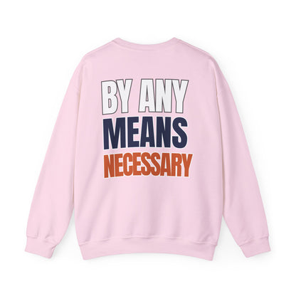 The "By Any Means Necessary" Crewneck