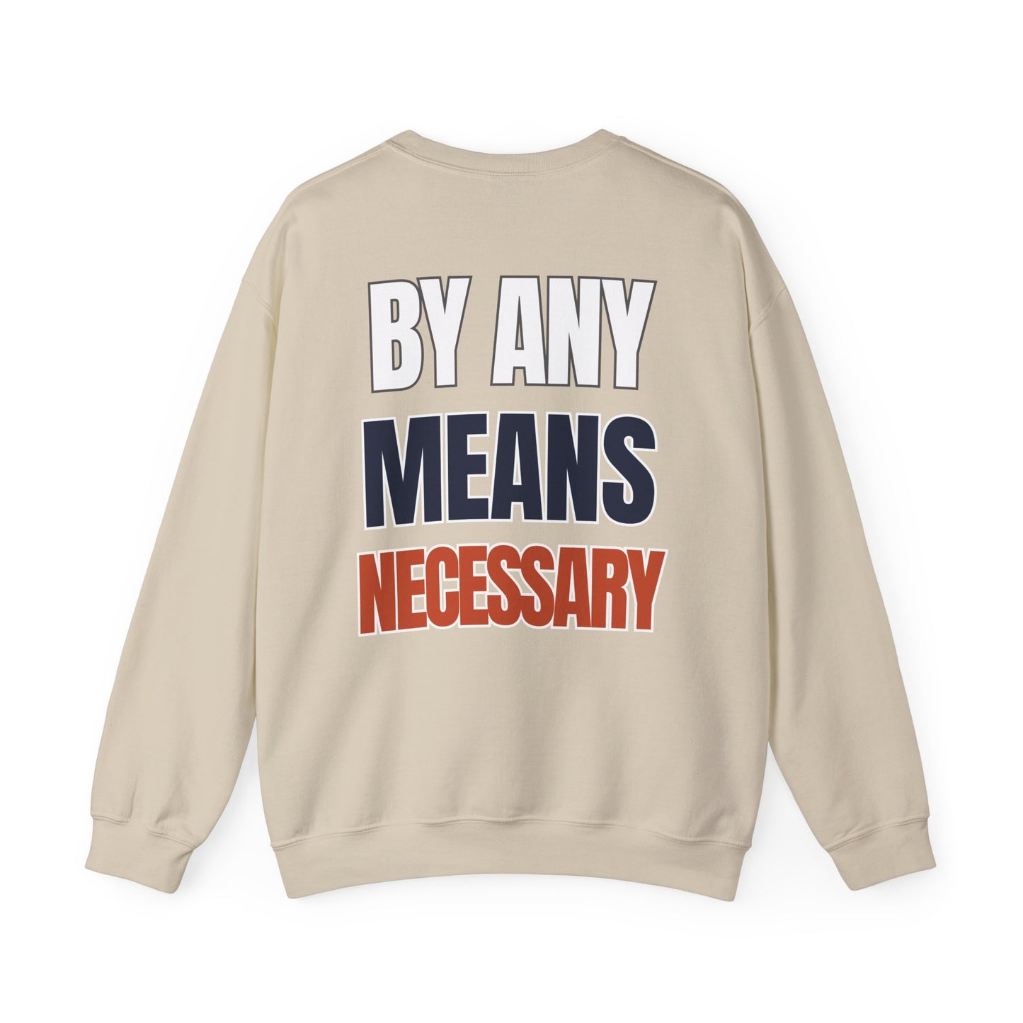 The "By Any Means Necessary" Crewneck