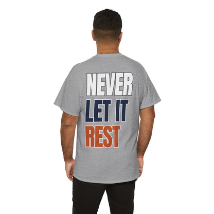 The "Never Let It Rest" Tee
