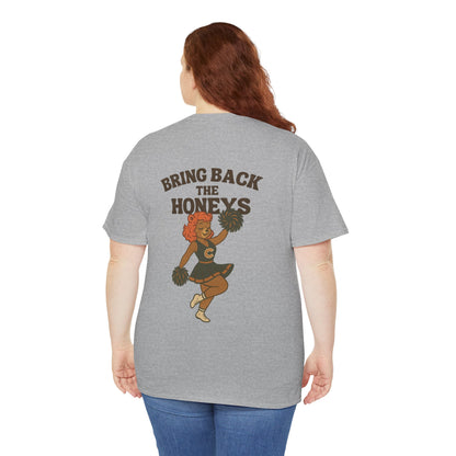 The "Bring Back The Honeys" Tee