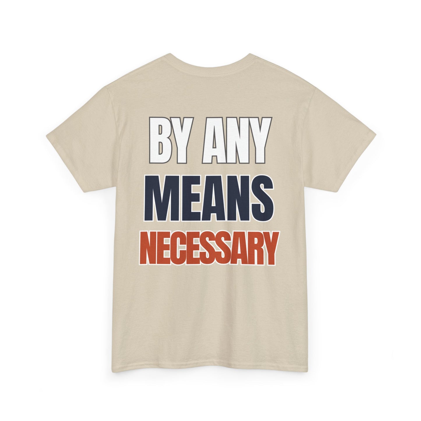 The "By Any Means Necessary" Tee