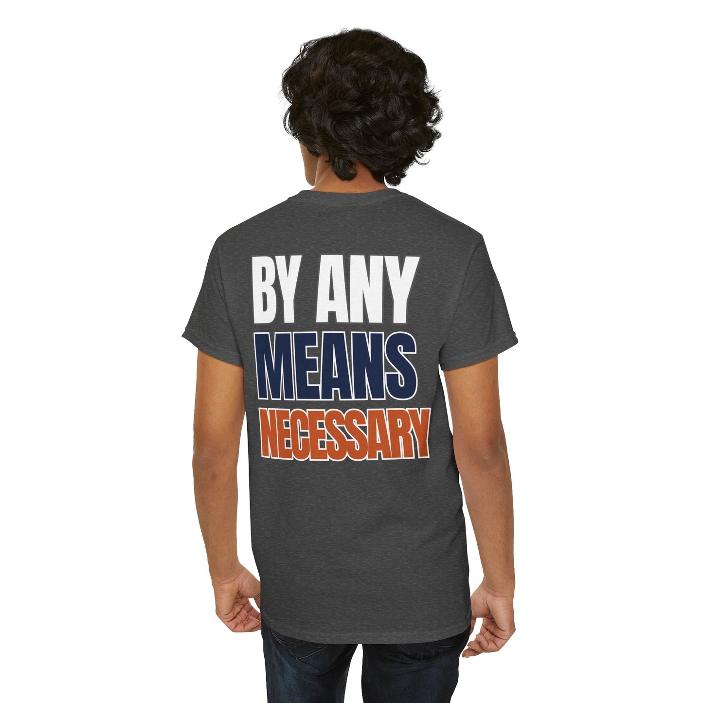 The "By Any Means Necessary" Tee