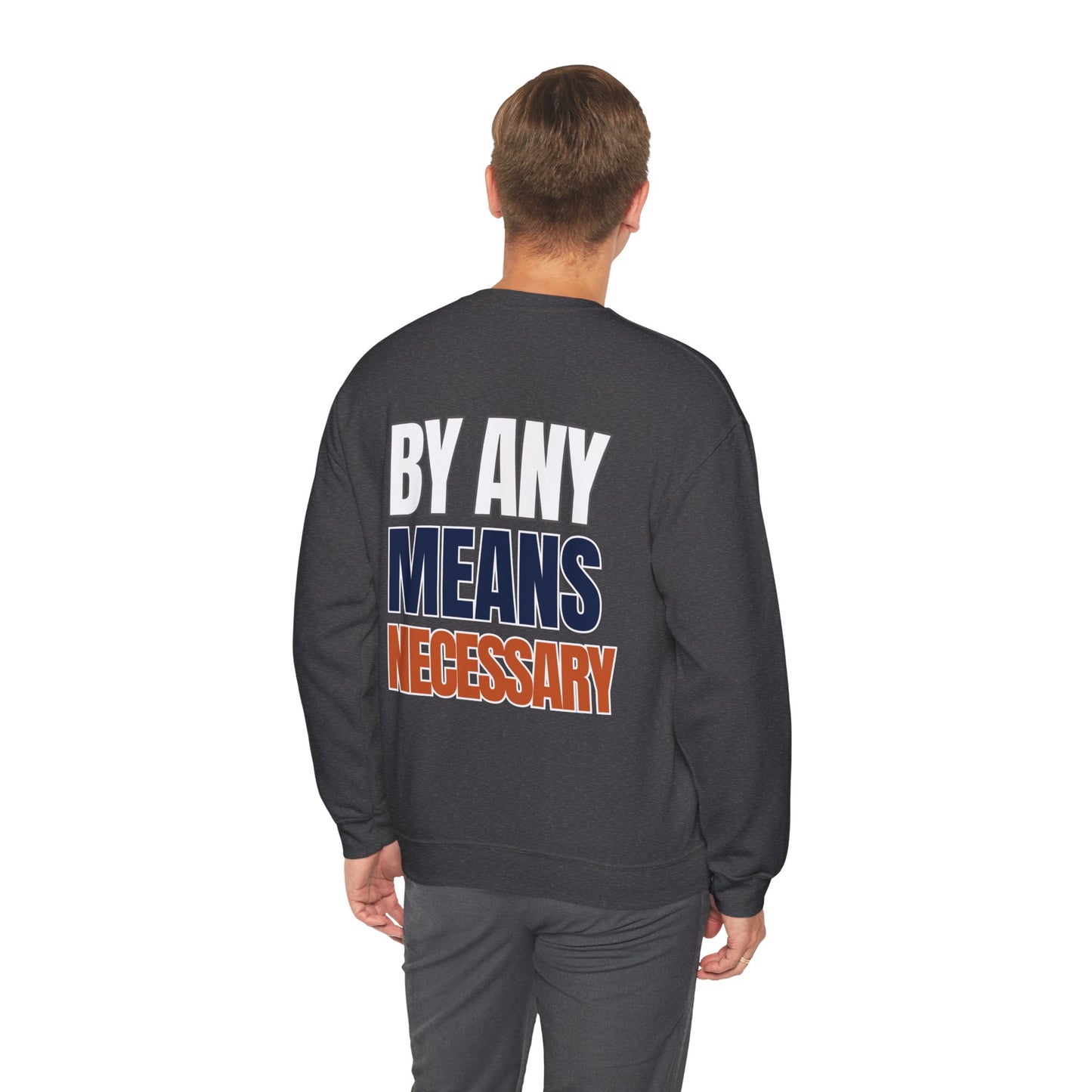 The "By Any Means Necessary" Crewneck