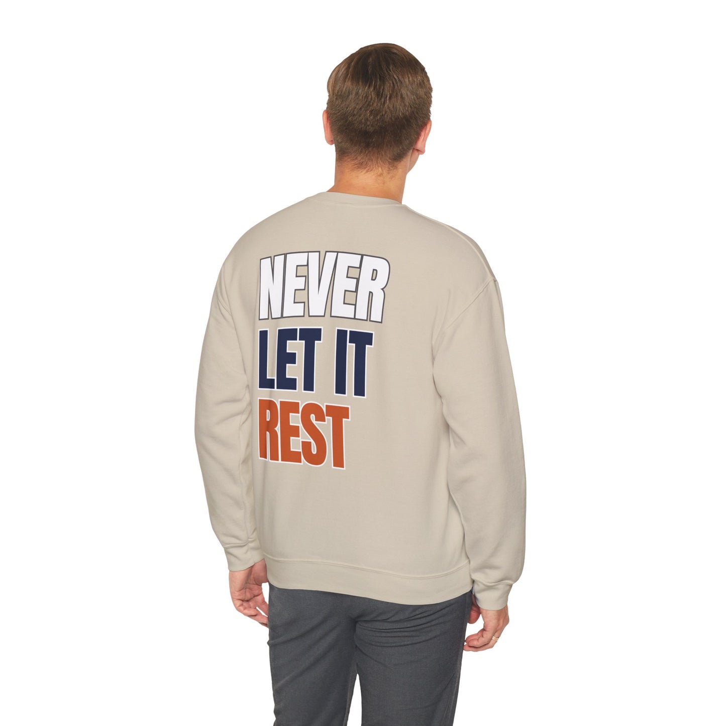 The "Never Let It Rest" Crewneck