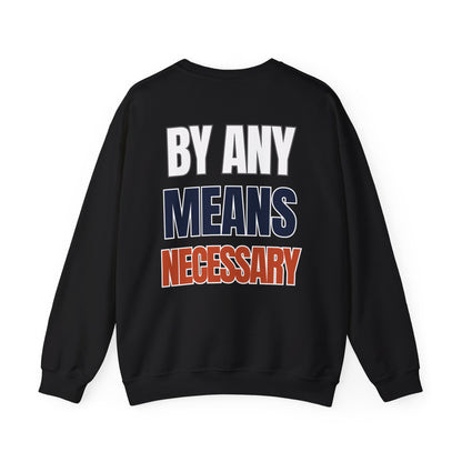 The "By Any Means Necessary" Crewneck