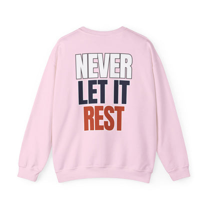 The "Never Let It Rest" Crewneck