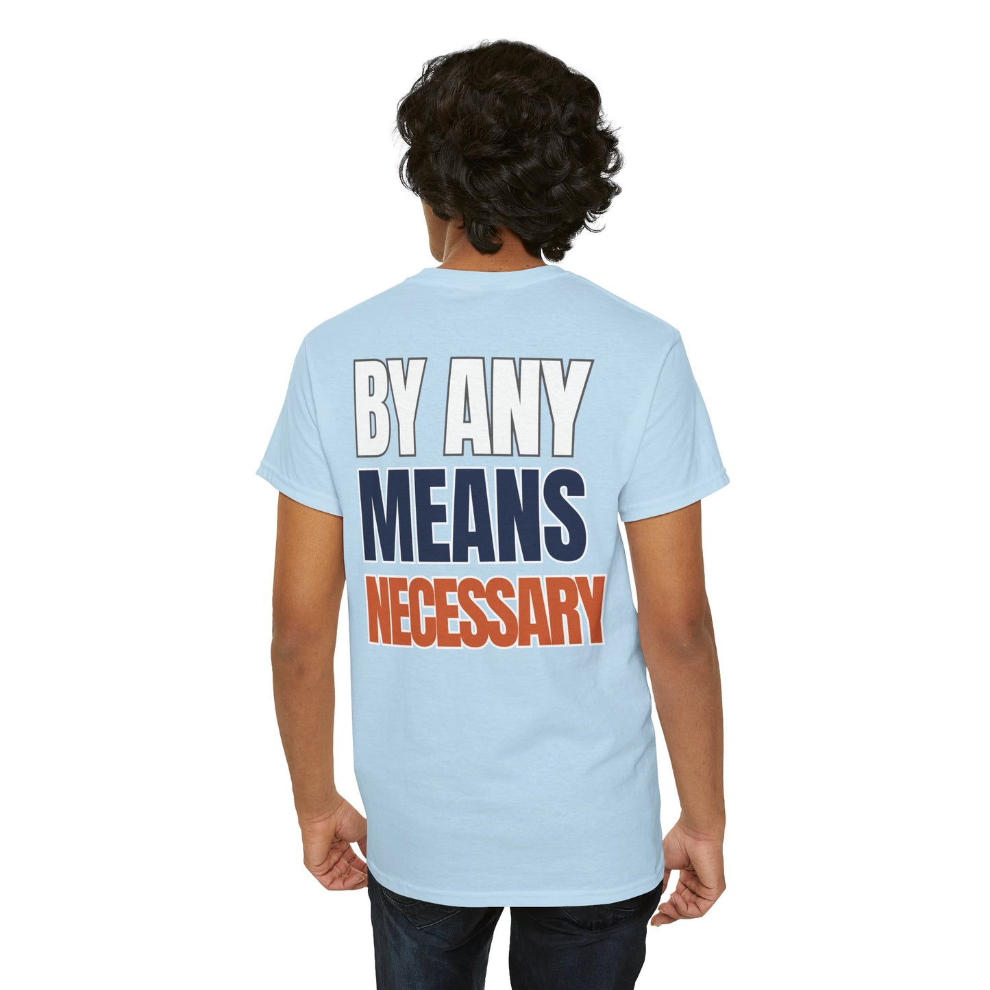 The "By Any Means Necessary" Tee