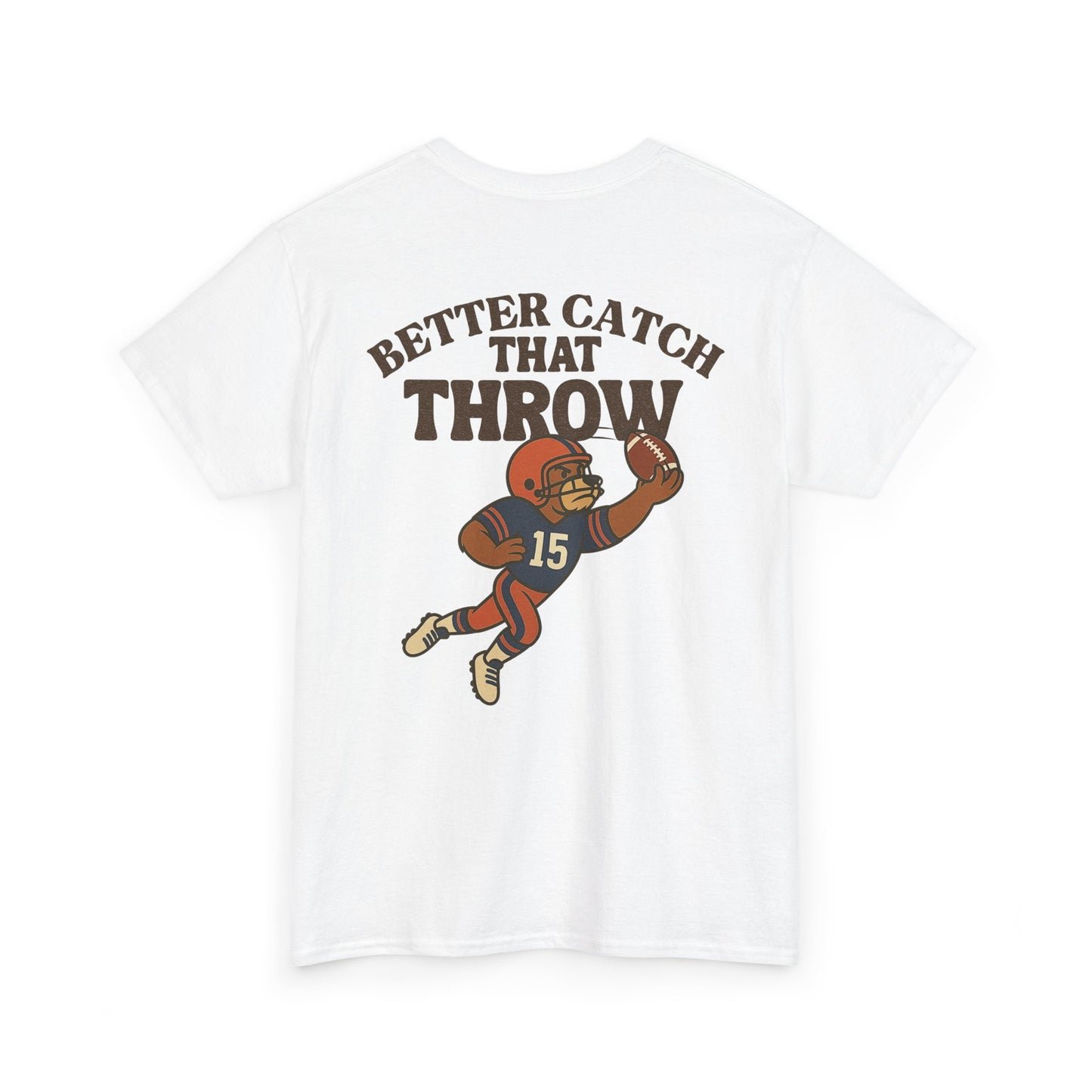 The “Better Catch That Throw” Tee