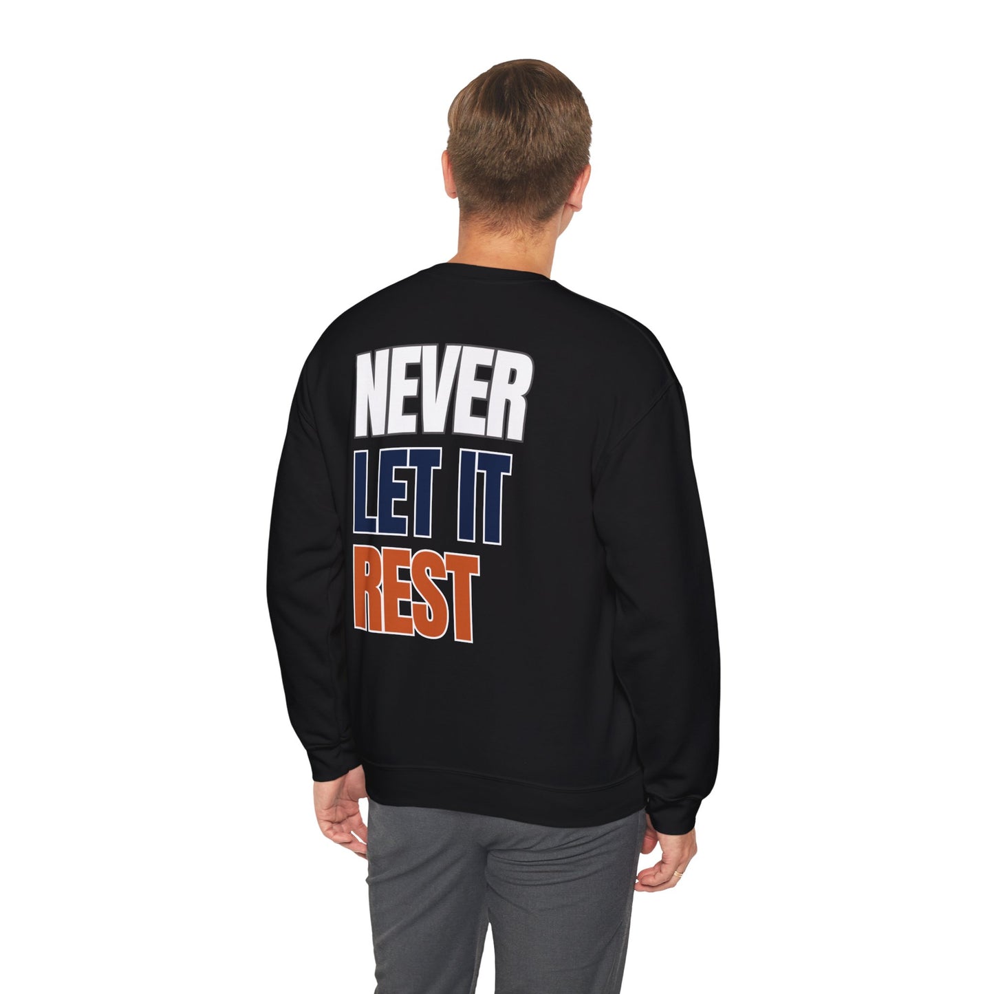 The "Never Let It Rest" Crewneck