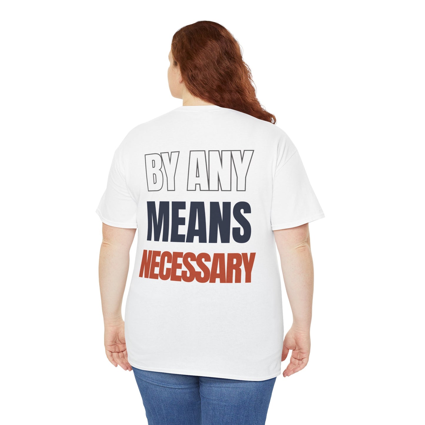 The "By Any Means Necessary" Tee
