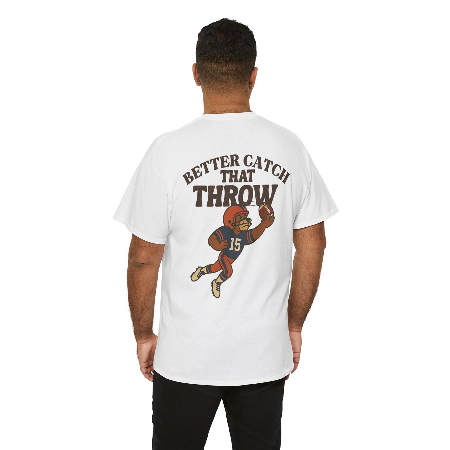 The “Better Catch That Throw” Tee