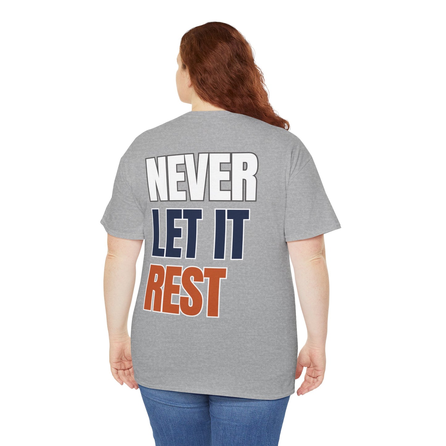 The "Never Let It Rest" Tee