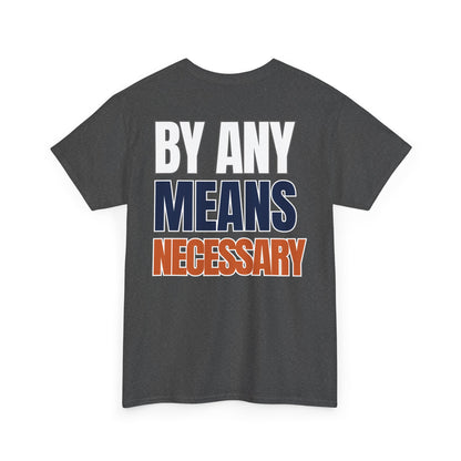The "By Any Means Necessary" Tee