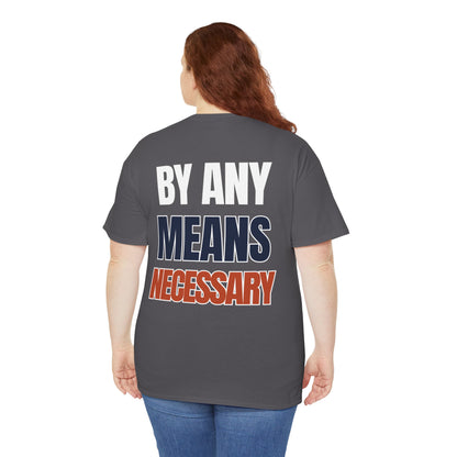 The "By Any Means Necessary" Tee