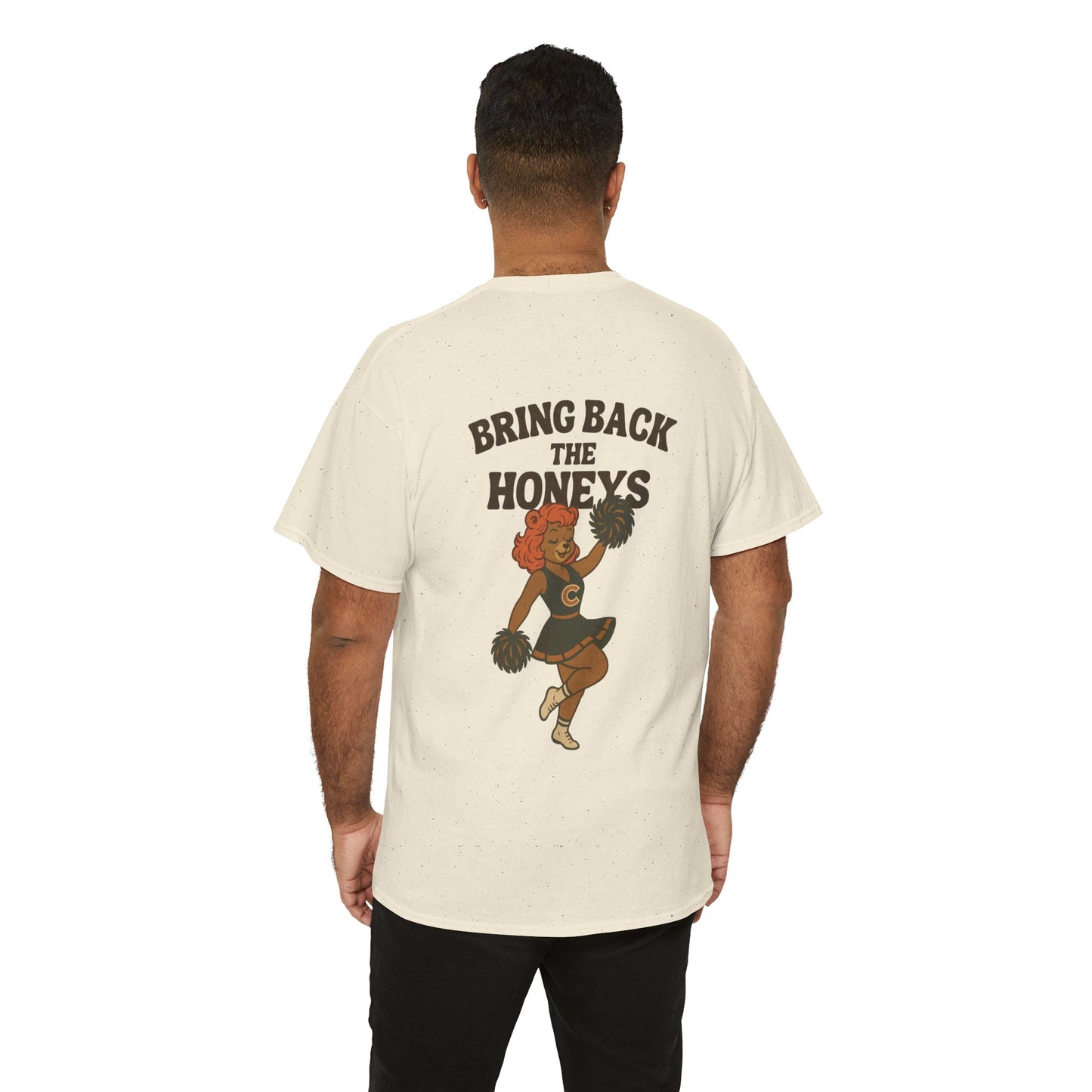 The "Bring Back The Honeys" Tee