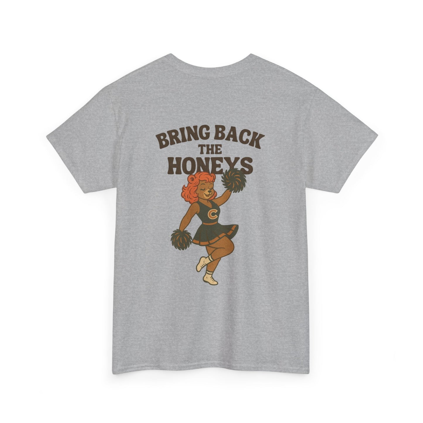 The "Bring Back The Honeys" Tee